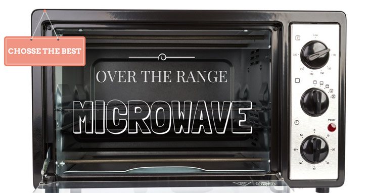 The Best Over-The-Range Microwave: The Only Guide You Need To Know